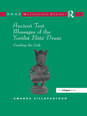 cover image of Ancient Text Messages of the Yoruba Bata Drum